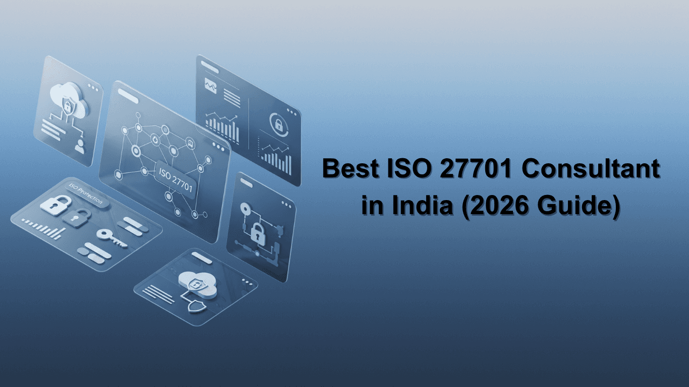 Best ISO 27701 Consultant in India (2026 Guide)